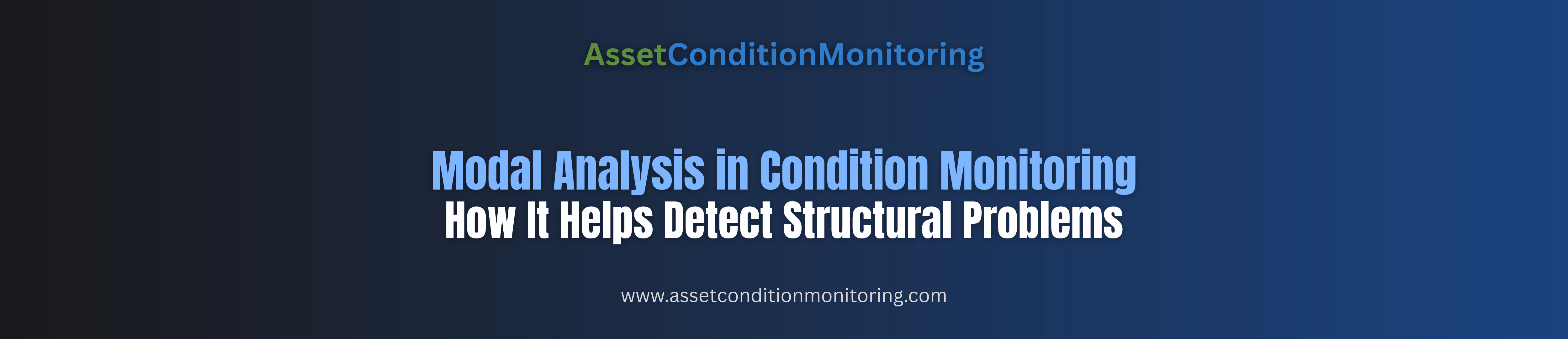 How Modal Analysis in Condition Monitoring Detect Structural Problems